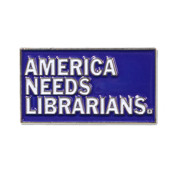 Rectangular enamel pin with a blue background and white text that reads, AMERICA NEEDS LIBRARIANS.