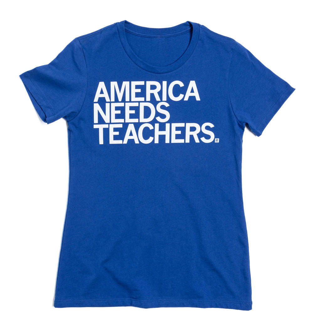 Women's cut blue shirt with white text that says, "America Needs Teachers" in all caps.