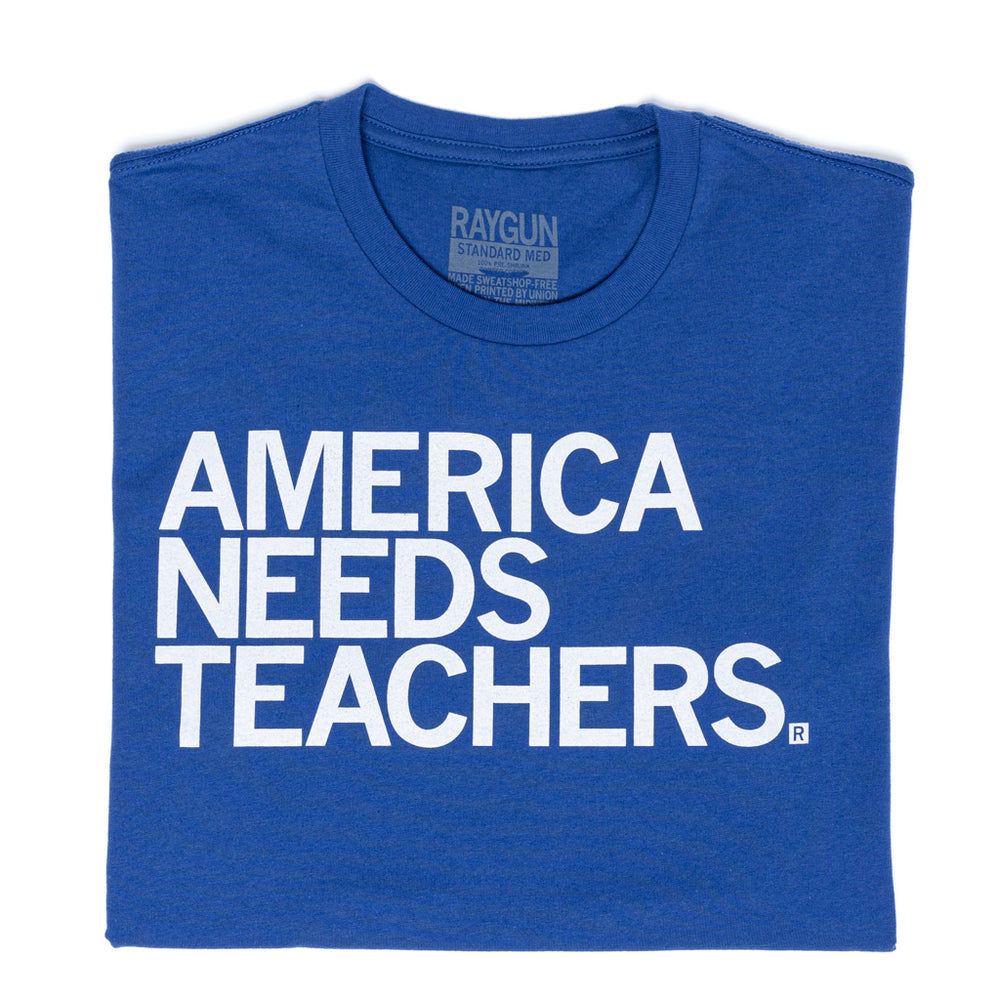 America Needs Teachers White Royal Blue Teaching Education T-Shirt Raygun Standard Unisex Snug