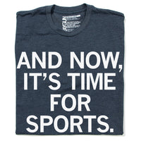 And Now It's Time For Sports NPR Shirt