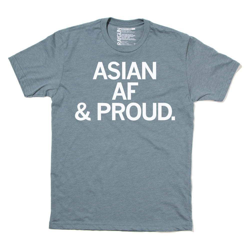 Asian AF & Proud T-Shirt Standard Unisex Shirt Raygun