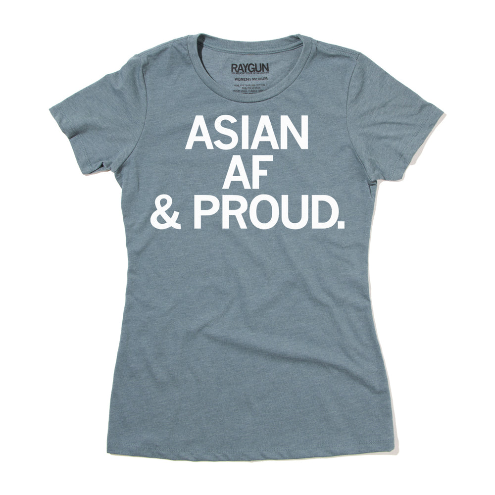 Asian AF & Proud Snug Women Women's Women T-Shirt Shirt Raygun