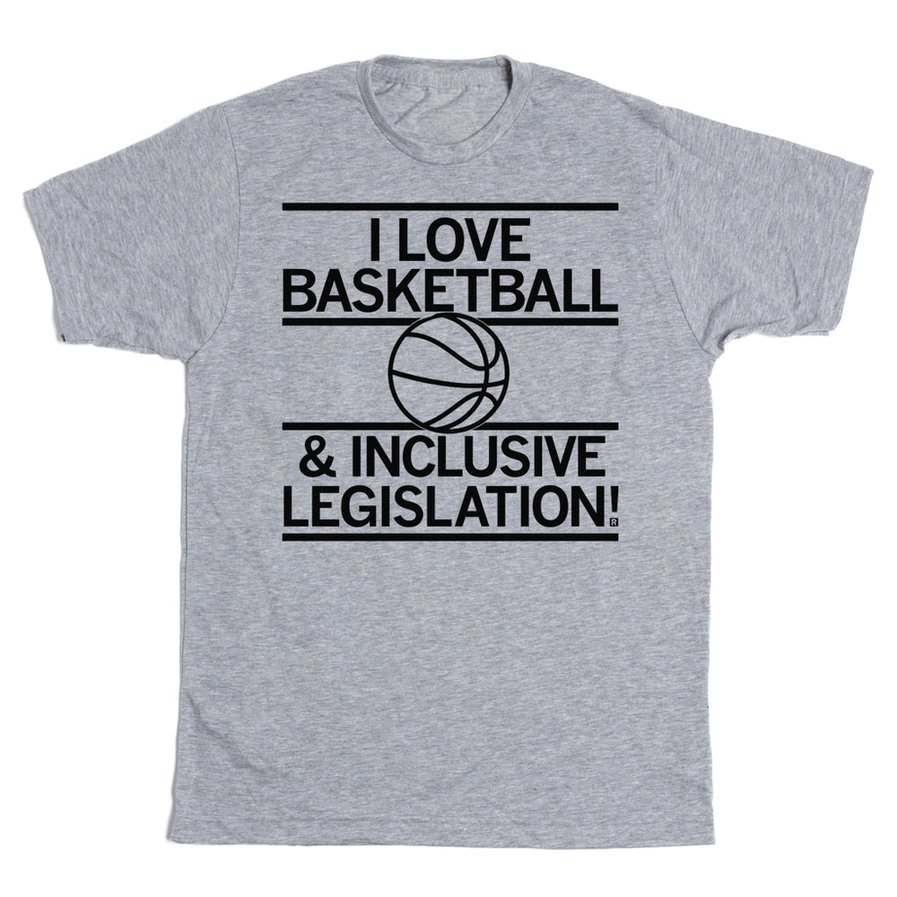 I Love Basketball and Inclusive Legislation