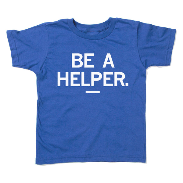 Be A Helper Kids Shirt