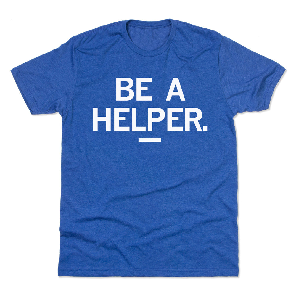 Be A Helper Shirt