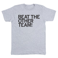  Beat The Other Team Tailgating Shirt