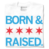 Chicago Born and Raised Shirt