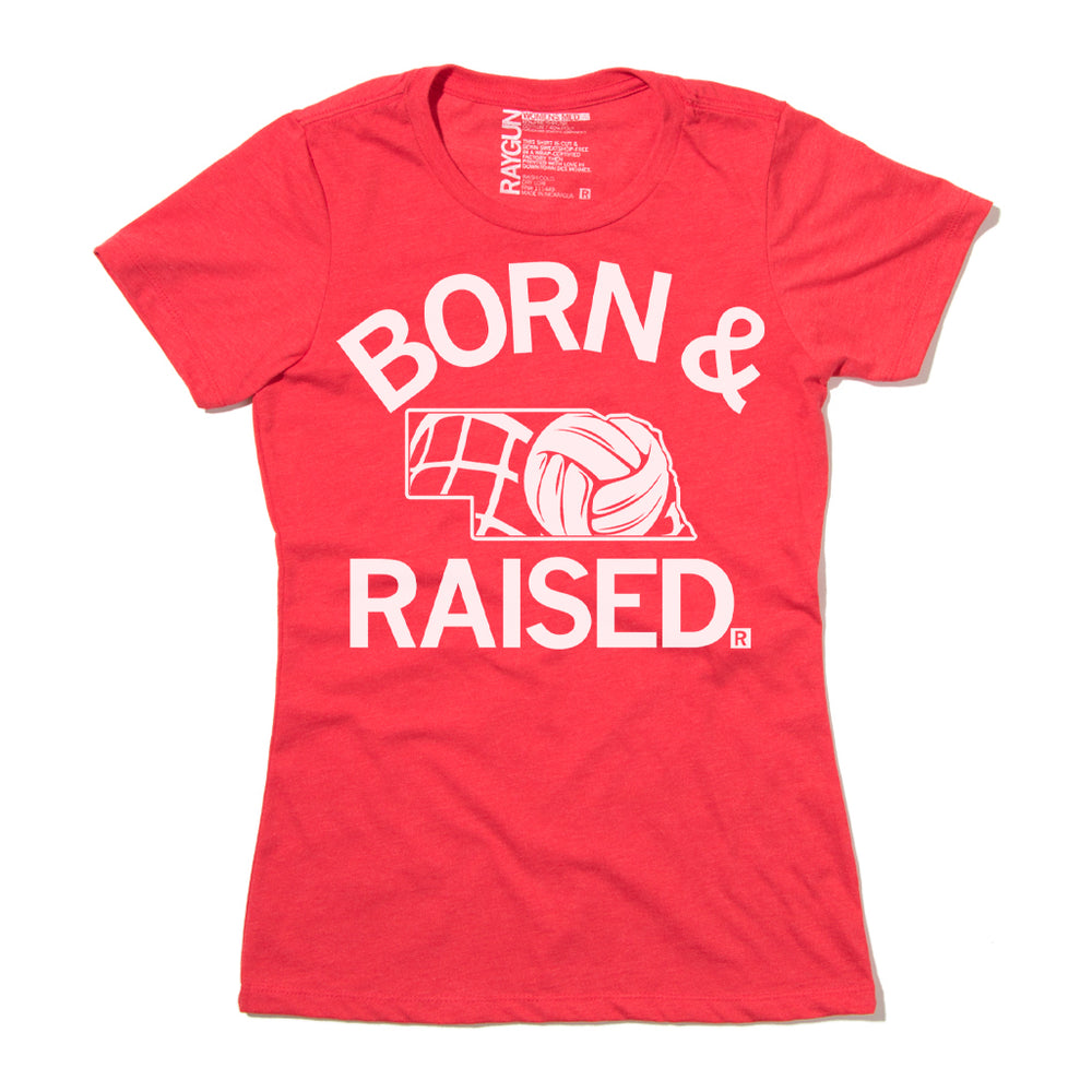 Nebraska Volleyball Born & Raised Shirt