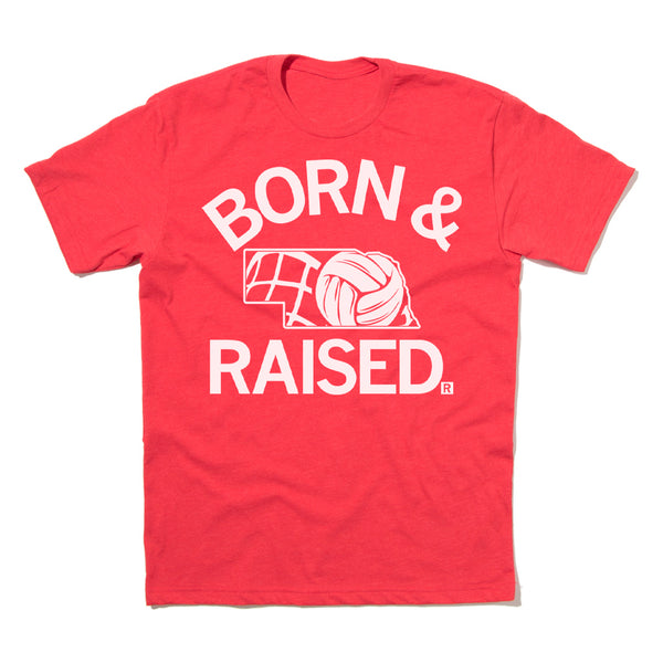 NE Volleyball Born & Raised T-Shirt – RAYGUN