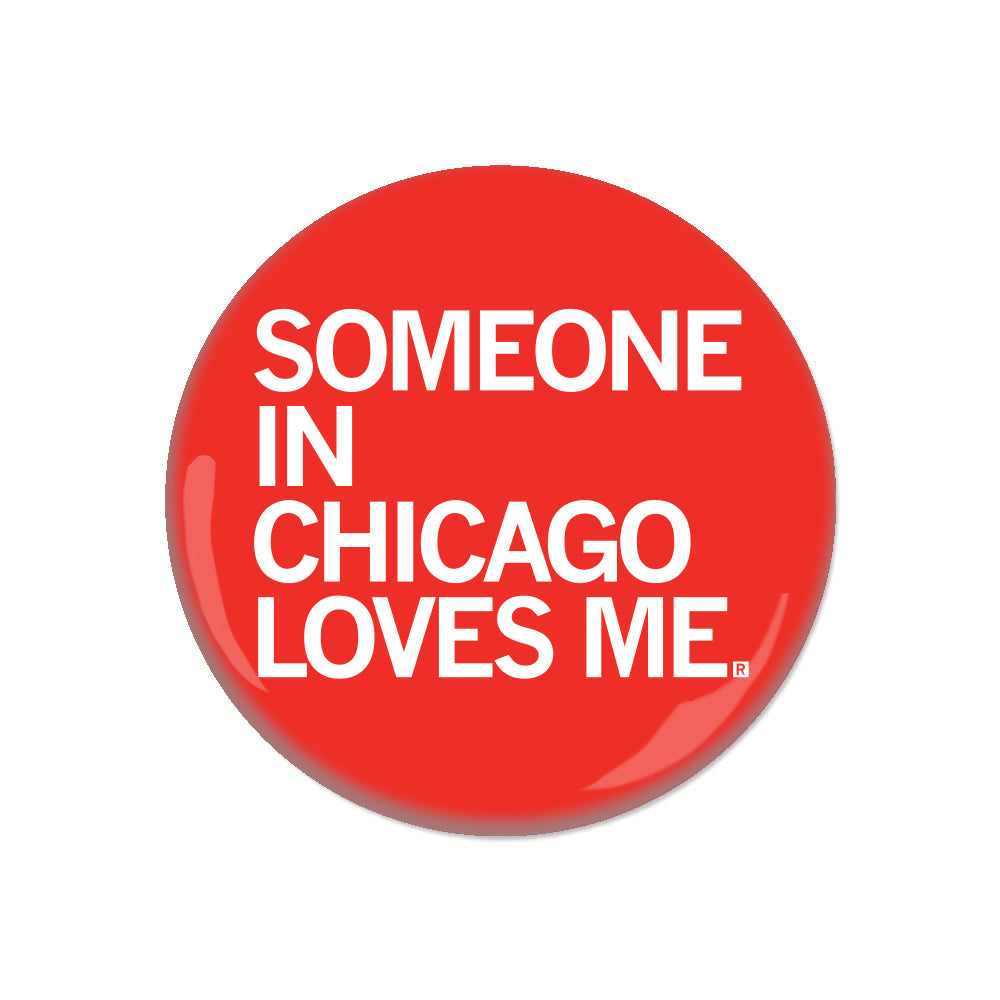 Someone in chicago Loves Me Illinous Midwest City State Button