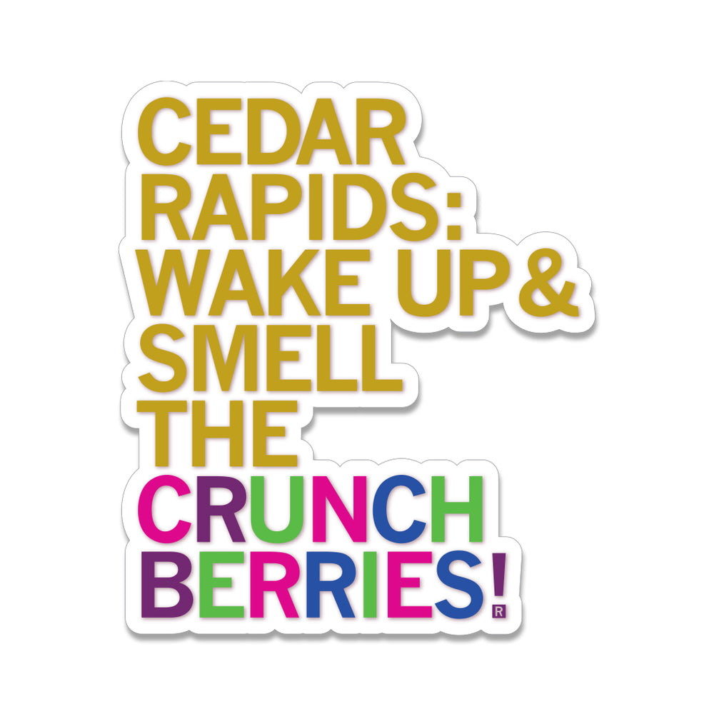 Cedar Rapids: Wake Up & Smell The Crunchberries Crunch Berries Iowa State Midwest Cereal Raygun Die-Cut Sticker Stickers