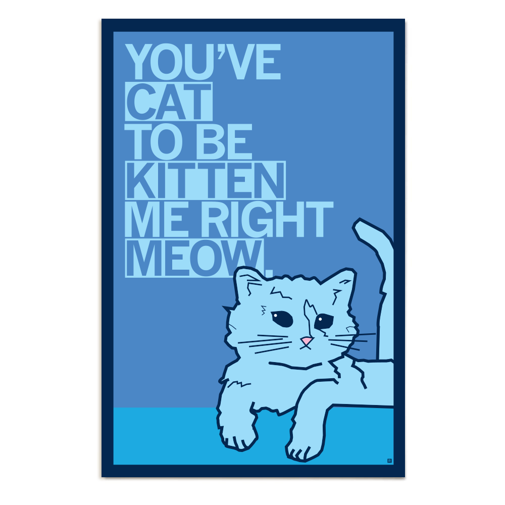 Cat To Be Kitten Me Poster