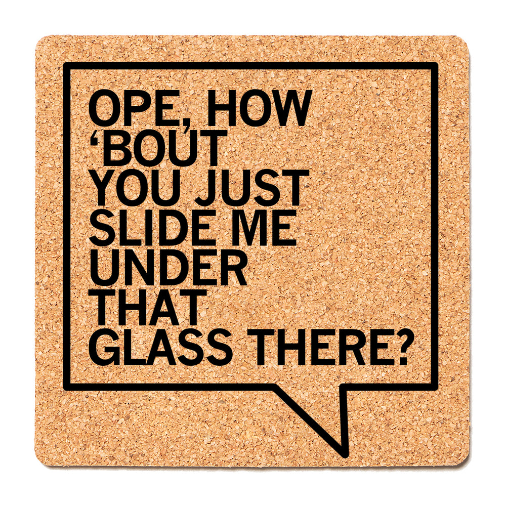 Slide Me Under That Glass Cork Coaster