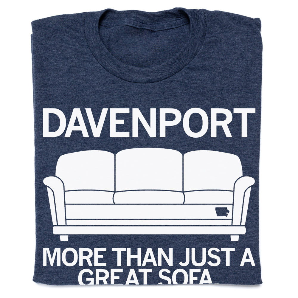 Davenport: More Than Just a Great Sofa T-Shirt