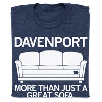 Davenport: More Than Just a Great Sofa T-Shirt