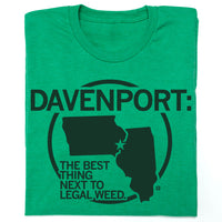 Davenport: Best Thing Next to Legal Weed T-Shirt