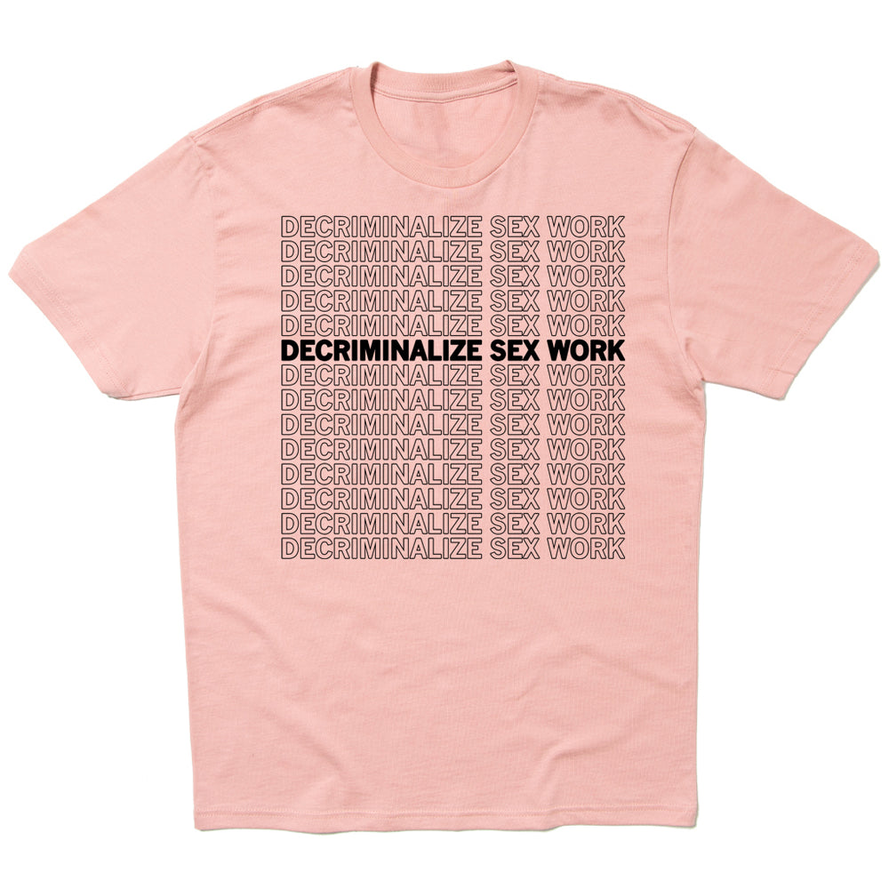 Decriminalize Sex Work Shirt