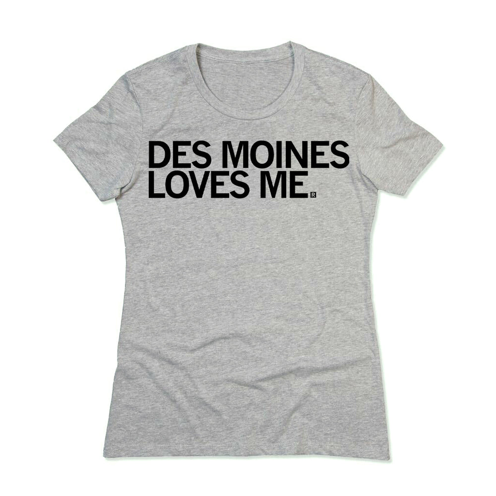 Des Moines Loves Me Raygun T-Shirt Snug Womens