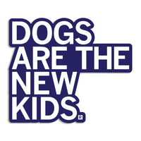 Dogs Are The New Kids Pets Raygun Die-Cut Sticker Stickers