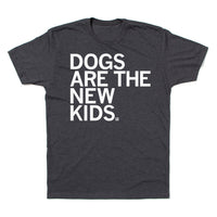 Dogs Are The New Kids