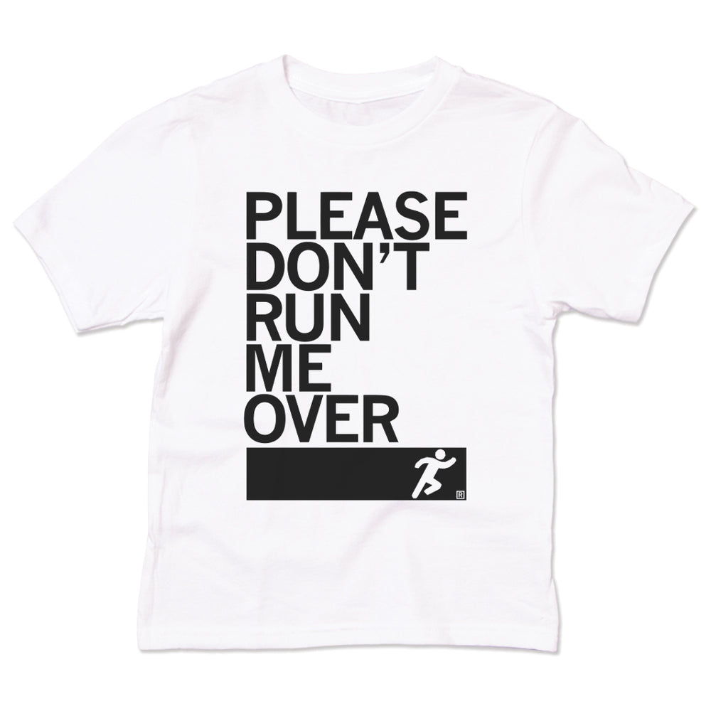 Please Don't Run Me Over Kids Runner Children Child T-Shirt Kid Youth Sports Running Track Raygun T-Shirt Standard Unisex Snug