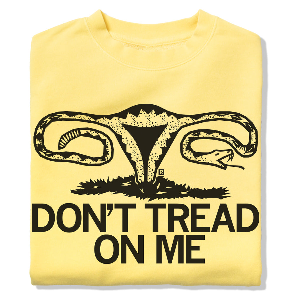 Don't Tread on Me Uterus Crew Sweatshirt Sweater Women Rights Yellow Black raygun Standard Snug Unisex
