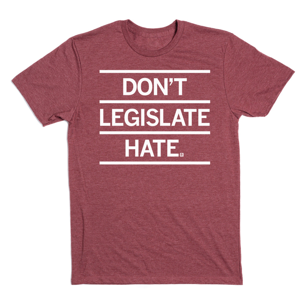 Don't Legislature Hate T-Shirt