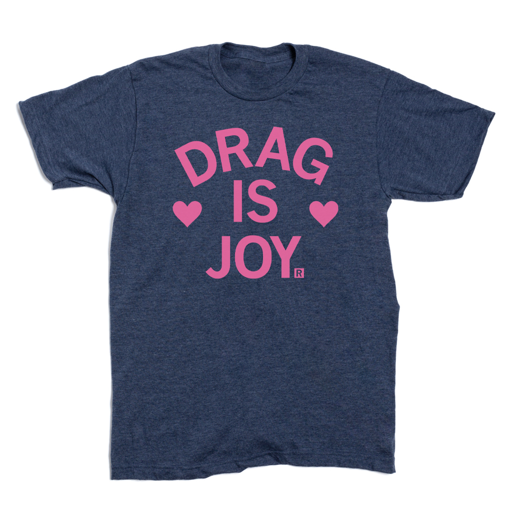 Drag Is Joy Shirt