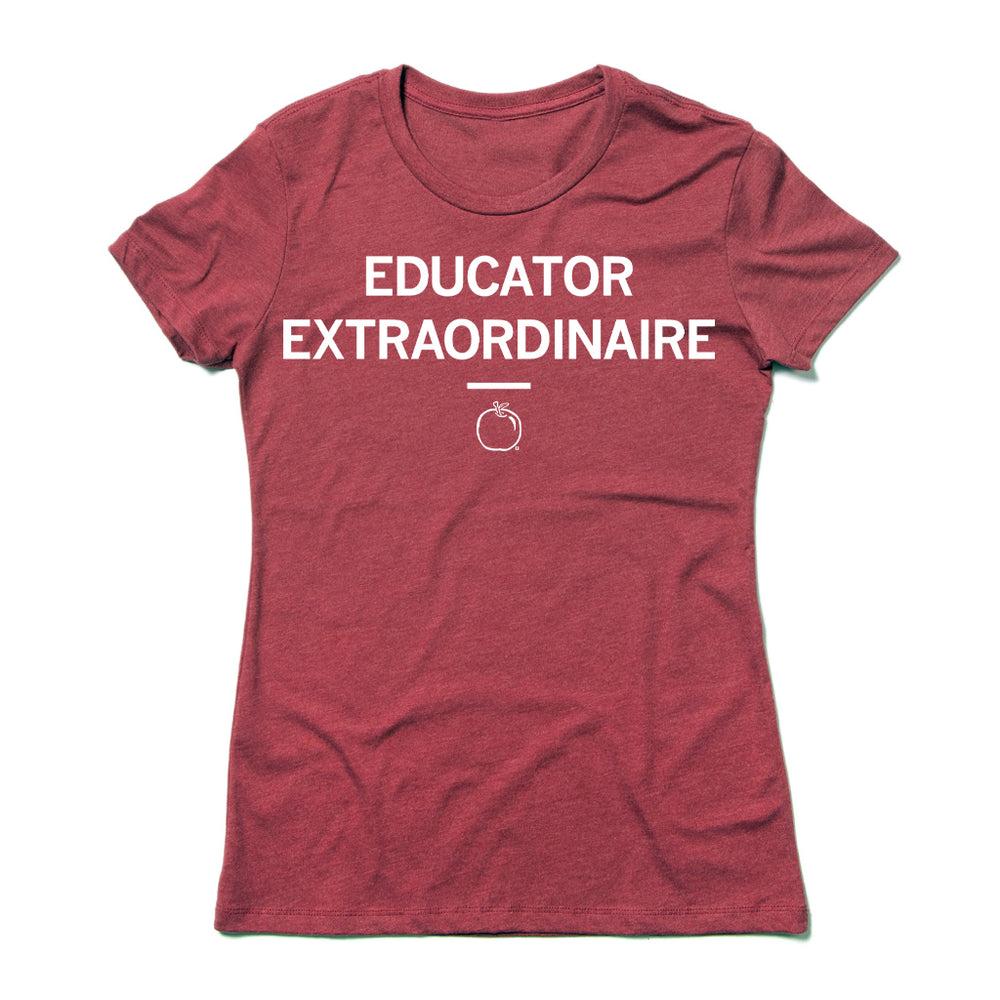 Educator Extraordinaire Snug Women's Woman Girl Girls Teacher Teaching Teachers Education Educating School Schools