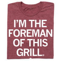 Foreman of this Grill T-Shirt
