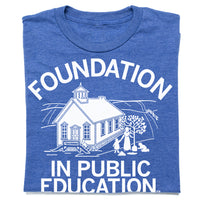 Foundation in Public Education T-Shirt