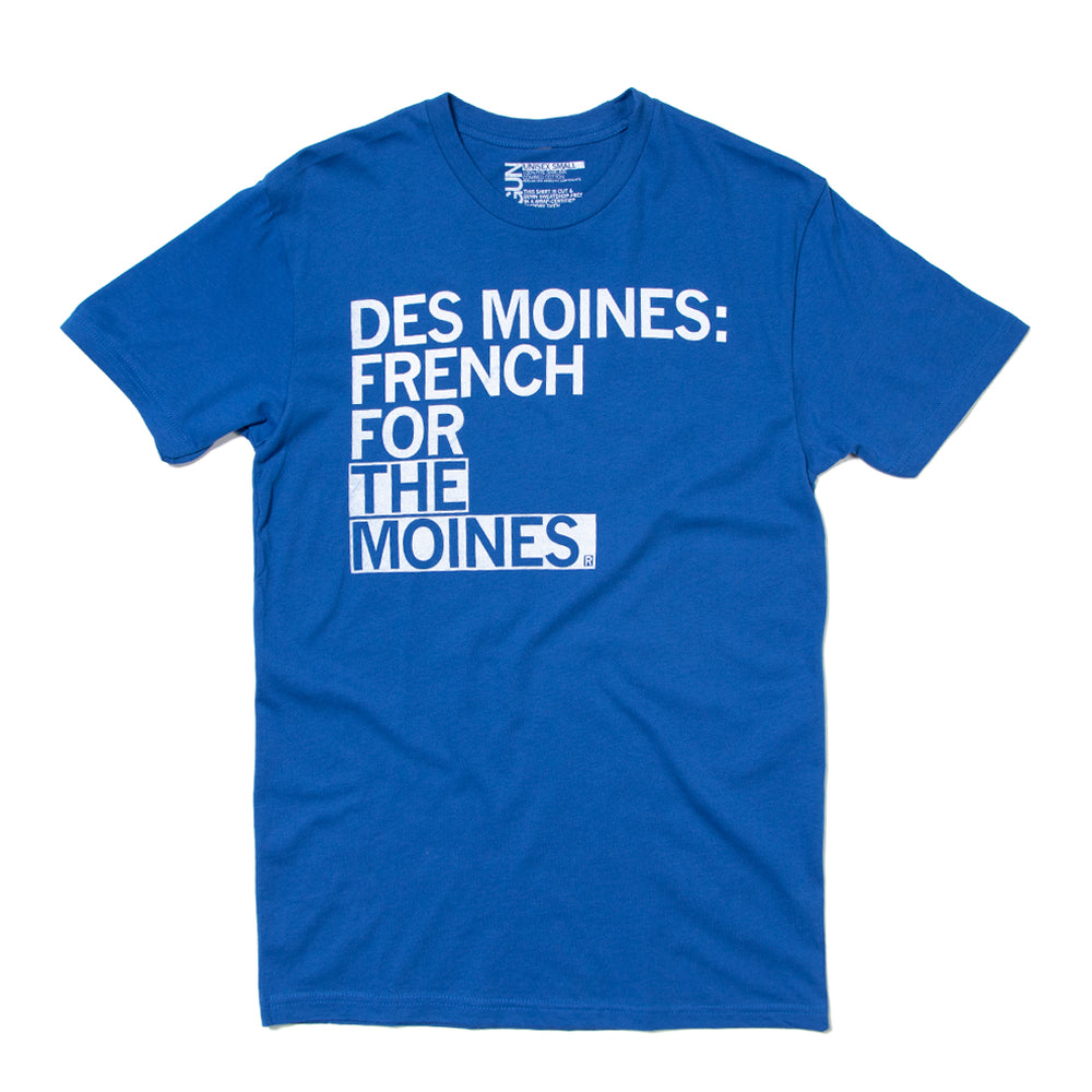 Des Moines: French For The Moines Shirt