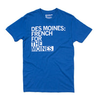 Des Moines: French For The Moines Shirt