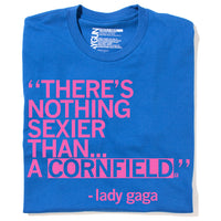 Gaga for Cornfields (R)