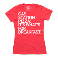 Gas Station Pizza: It's What's For Breakfast Tee