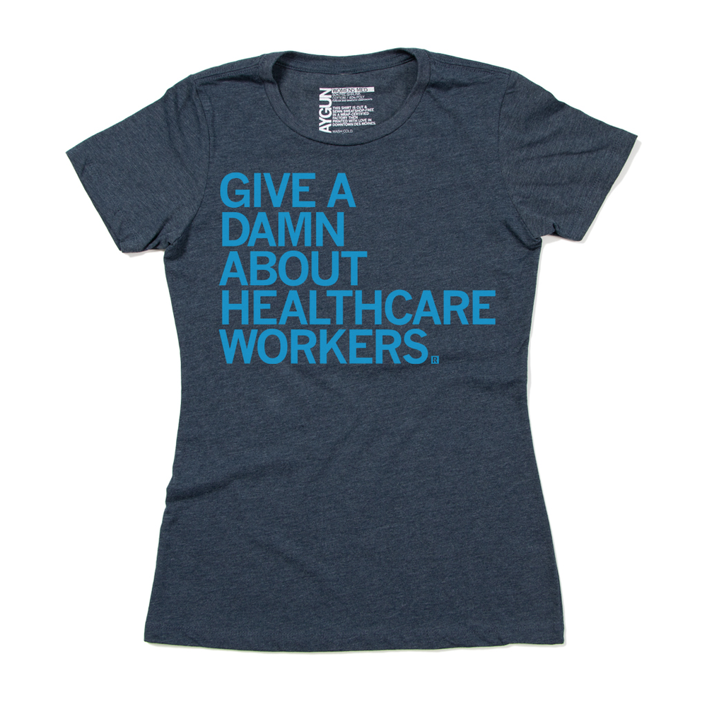 Give A Damn About Healthcare Workers Tee