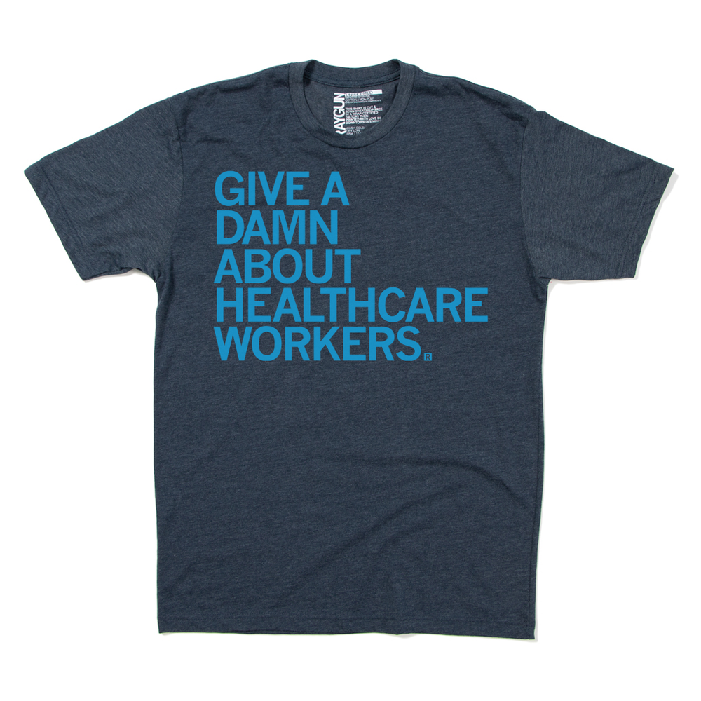 Give A Damn About Healthcare Workers T-Shirt
