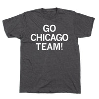 Go Chicago Team T-Shirt