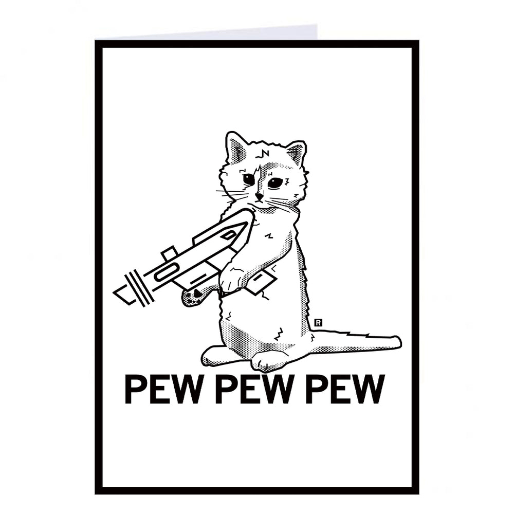 pew pew pew gary pancake cat cats raygun black white greeting card pets pet raygun cartoon