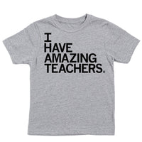 I Have Amazing Teachers Kids