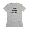 A gray union-made t-shirt with the text I MISS RUSS FEINGOLD printed in black.