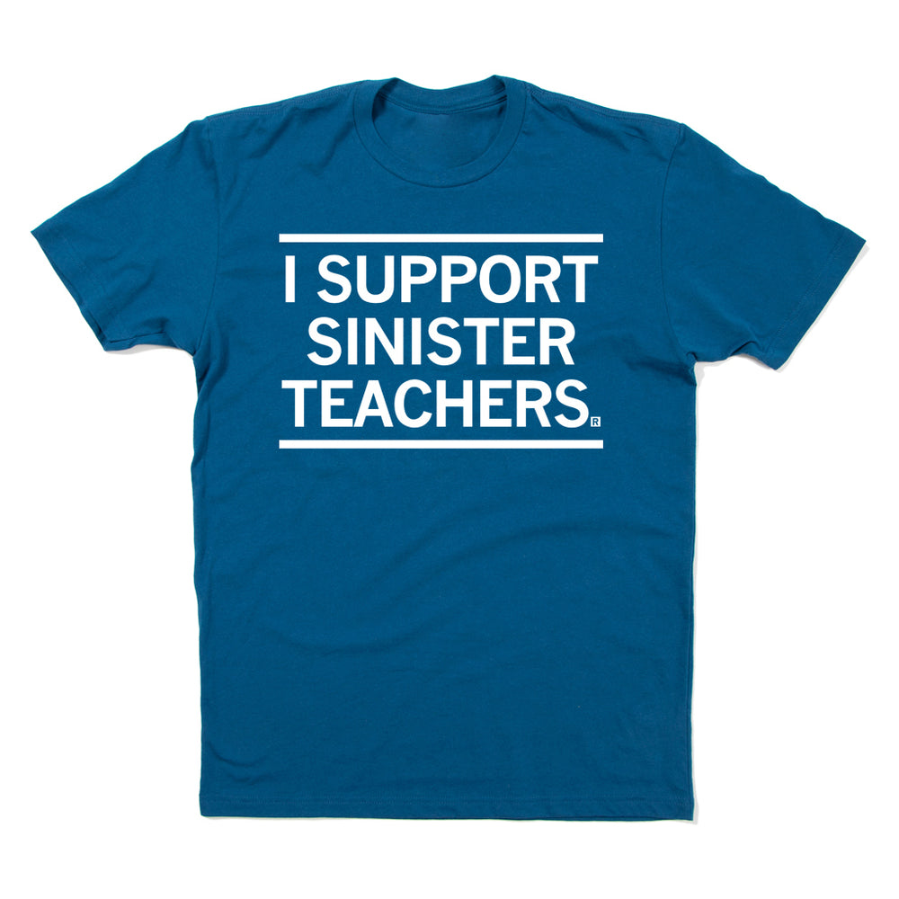 I Support Sinister Teachers Shirt