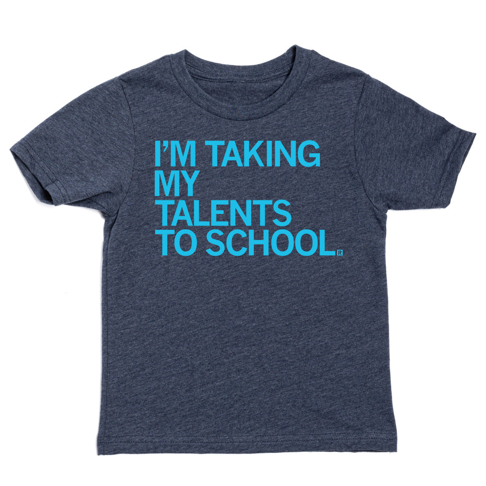 I'm Taking my Talents to School Kids Shirt