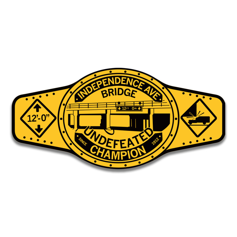 The Independence Ave Bridge: Undefeated Champion! Since 1912 Kansas City Missouri Belt Wrestling Championship Midwest Sticker Raygun