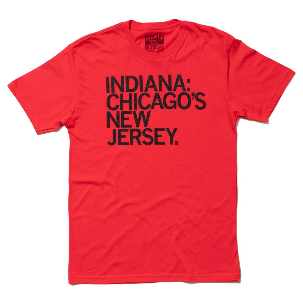 Red RAYGUN crew neck t-shirt with black text that reads, INDIANA: CHICAGOS NEW JERSEY.