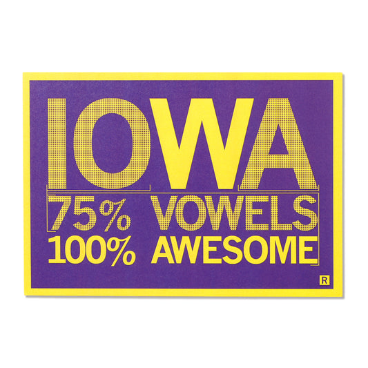 A rectangular, RAYGUN-style purple sign with yellow text that reads, IOWA 75% VOWELS 100% AWESOME.