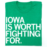 Iowa is worth fighting for t-shirt