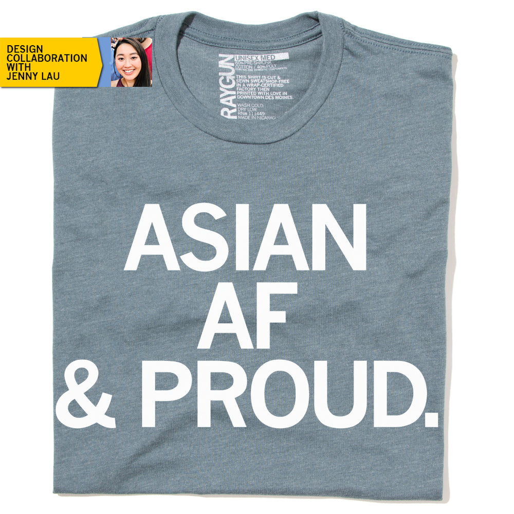Asian AF & Proud Standard Unisex Jenny Lau T-Shirt Shirt Raygun