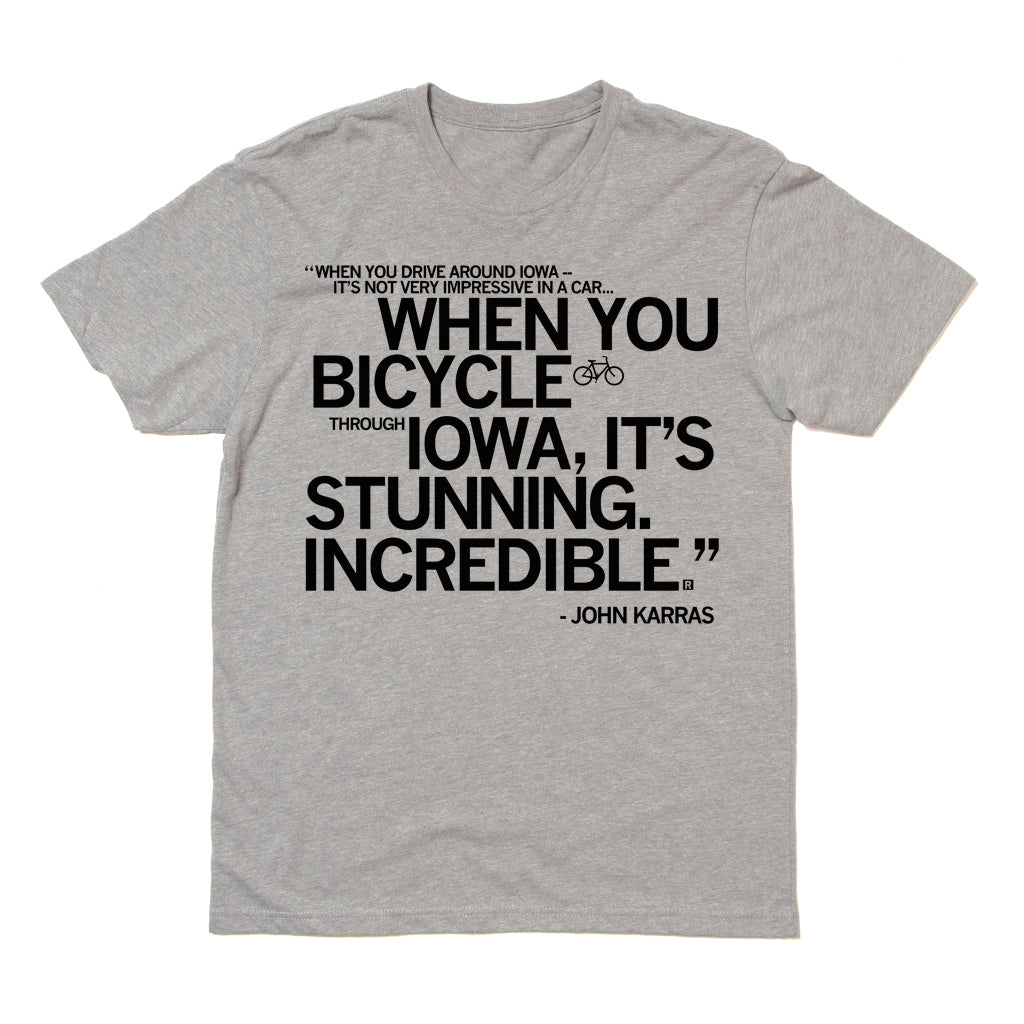 Iowa Is Stunning John Karras RAGBRAI Quote Shirt