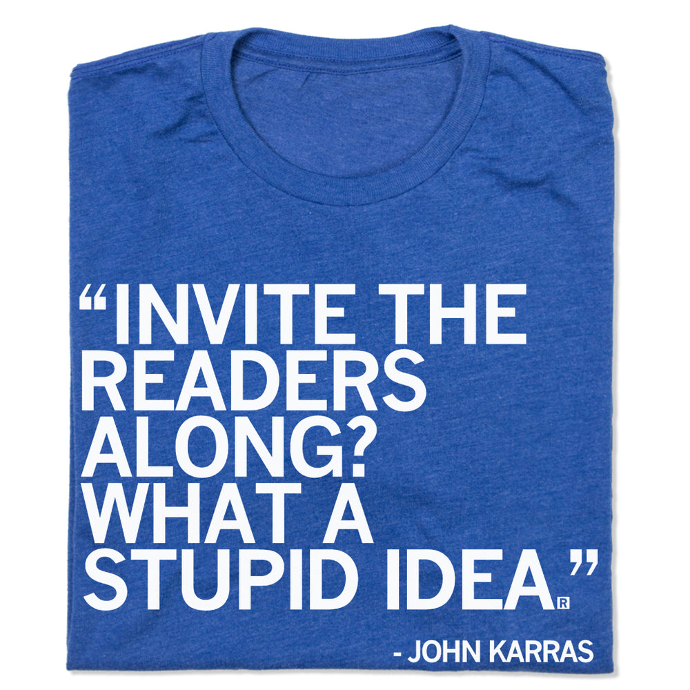 John Karras RAGBRAI Stupid Idea Shirt